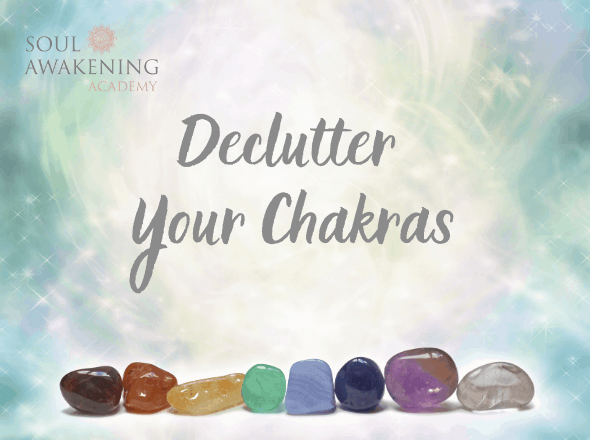 Declutter Your Chakras!