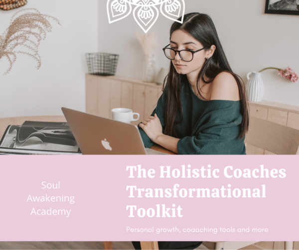 The Holistic Coaches Transformational Toolkit